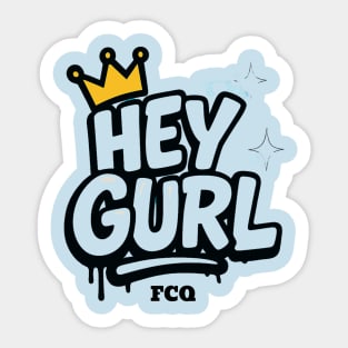 Hey Gurl Sticker